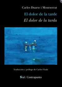 EL DOLOR DE LA TARDE/ EL DOLOR DE LA TARDA