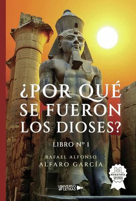 �POR QUE SE FUERON LOS DIOSES?