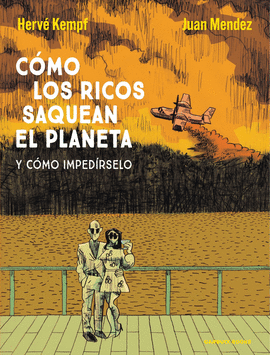 CMO LOS RICOS SAQUEAN EL PLANETA