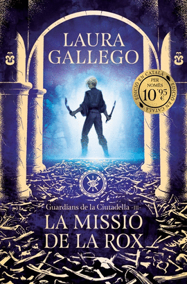 LA MISSI� DE LA ROX (GUARDIANS DE LA CIUTADELLA 3)