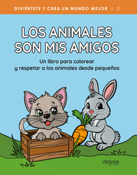 LOS ANIMALES SON MIS AMIGOS