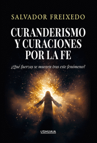 CURANDERISMO Y CURACIONES POR LA FE