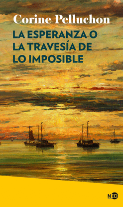 LA ESPERANZA O LA TRAVESA DE LO IMPOSIBLE