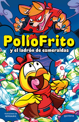 POLLOFRITO Y EL LADR�N DE ESMERALDAS