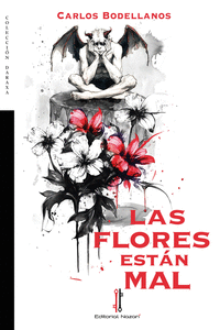 LAS FLORES EST�N MAL