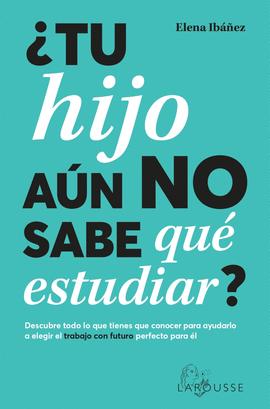 �TU HIJO A�N NO SABE QU� ESTUDIAR?
