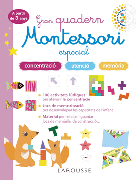 GRAN QUADERN MONTESSORI ESPECIAL CONCENTRACI�, ATENCI� I MEMORIA. A PARTIR DE 3