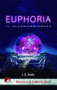 EUPHORIA -EL ALGORITMO SWANN-