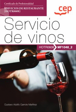 MANUAL. SERVICIO DE VINOS (MF1048_2). CERTIFICADOS DE PROFESIONALIDAD. SERVICIOS