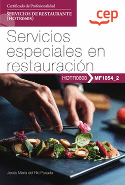 MANUAL. SERVICIOS ESPECIALES EN RESTAURACI�N (MF1054_2). CERTIFICADOS DE PROFESI