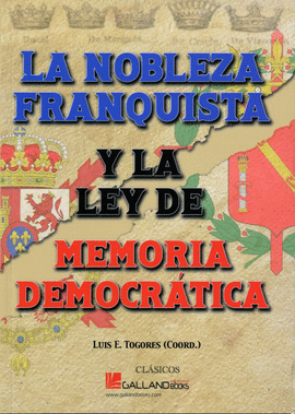 NOBLEZA FRANQUISTA Y LA LEY DE MEMORIA