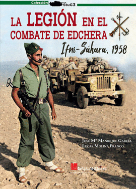 LA LEGIN EN EL COMBATE DE EDCHERA. IFNI-SHARA 1958.