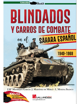 BLINDADOS Y CARROS DE COMBATE EN EL SHARA ESPAOL 1940-1968