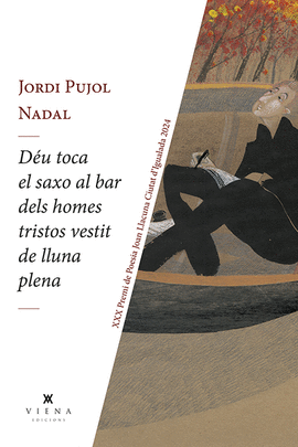 DU TOCA EL SAXO AL BAR DELS HOMES TRISTOS VESTIT DE LLUNA PLENA
