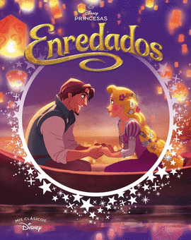 ENREDADOS (MIS CLSICOS DISNEY)