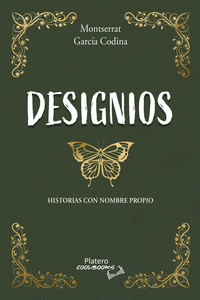 DESIGNIOS. HISTORIAS CON NOMBRE PROPIO
