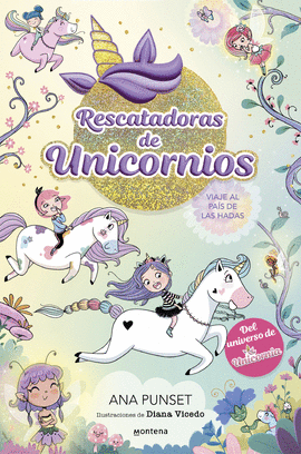 RESCATADORAS DE UNICORNIOS 2 - VIAJE AL PAS DE LAS HADAS