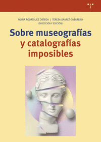 SOBRE MUSEOGRAF�AS Y CATALOGRAF�AS IMPOSIBLES