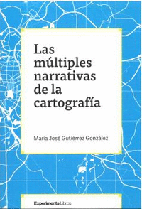 LAS M�LTIPLES NARRATIVAS DE LA CARTOGRAF�A