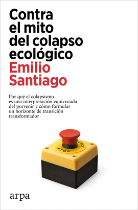 CONTRA EL MITO DEL COLAPSO ECOL�GICO