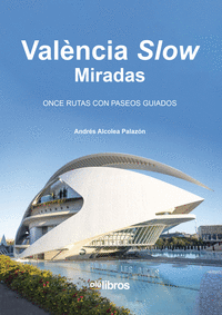 VALENCIA SLOW. MIRADAS