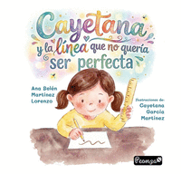 CAYETANA Y LA L�NEA QUE NO QUER�A SER PERFECTA
