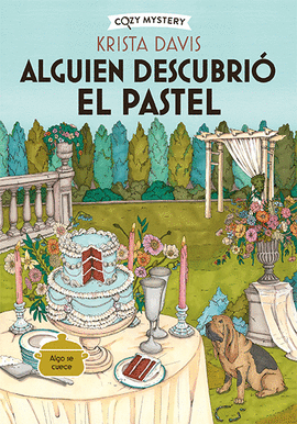 ALGUIEN DESCUBRI EL PASTEL (COZY MYSTERY)