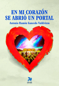 EN MI CORAZ�N SE ABRI� UN PORTAL