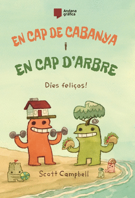 EN CAP DE CABANYA I EN CAP D�ARBRE 2. DIES FELI�OS