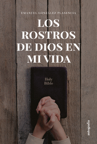 LOS ROSTROS DE DIOS EN MI VIDA