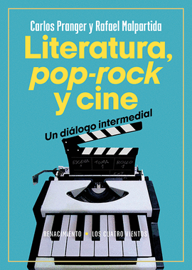 LITERATURA, POP-ROCK Y CINE: UNA RELACION INTERMEDIAL