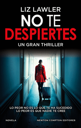 NO TE DESPIERTES. UN IMPACTANTE THRILLER PSICOL�GICO. FEN�MENO INTERNACIONAL.