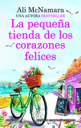 LA PEQUE�A TIENDA DE LOS CORAZONES FELICES. UNA NOVELA ROM�NTICA LLENA DE MAGIA.