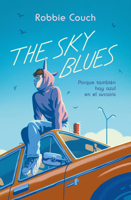 THE SKY BLUES: PORQUE TAMBIN HAY AZUL EN EL ARCORIS