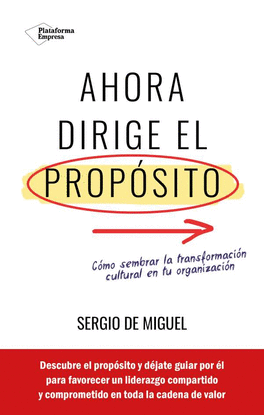 AHORA DIRIGE EL PROP�SITO