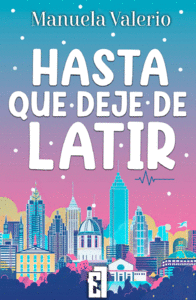 HASTA QUE DEJE DE LATIR