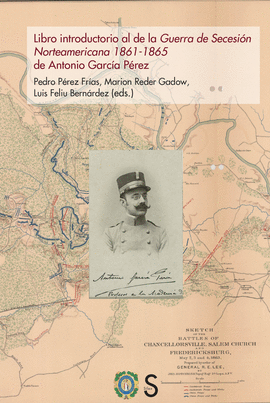 LIBRO INTRODUCTORIO AL DE LA GUERRA DE SECESI�N NORTEAMERICANA 1861-1865 DE ANTO