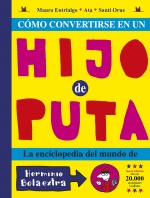 COMO CONVERTIRSE EN UN HIJO PUTA 6.� ED.