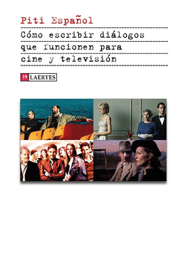 C�MO ESCRIBIR DI�LOGOS QUE FUNCIONEN PARA CINE Y TELEVISI�N