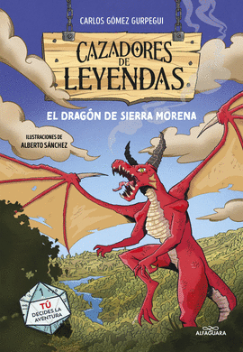 CAZADORES DE LEYENDAS: EL DRAGN DE SIERRA MORENA