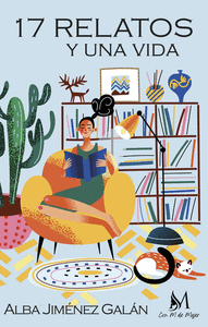 17 RELATOS Y UNA VIDA