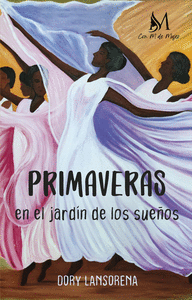PRIMAVERAS EN EL JARD�N DE LOS SUE�OS
