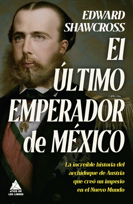 EL �LTIMO EMPERADOR DE M�XICO