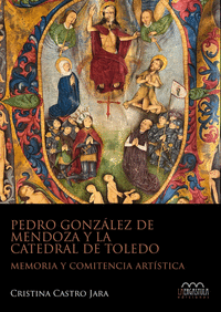 PEDRO GONZALEZ DE MENDOZA Y LA CATEDRAL DE TOLEDO