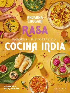 SABORES E HISTORIAS DE MI COCINA INDIA. RASA