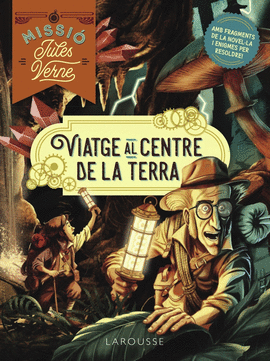 MISSI� JULES VERNE. VIATGE AL CENTRE DE LA TERRA