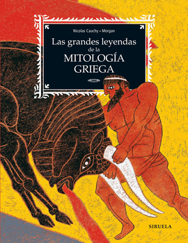 LAS GRANDES LEYENDAS DE LA MITOLOGIA GRIEGA