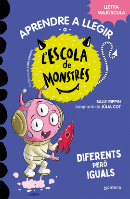 APRENDRE A LLEGIR A L'ESCOLA DE MONSTRES 17 - DIFERENTS PER IGUALS