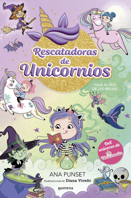 RESCATADORAS DE UNICORNIOS 3 - VIAJE AL PAS DE LAS BRUJAS