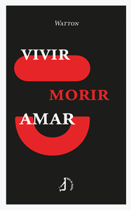 VIVIR, MORIR, AMAR